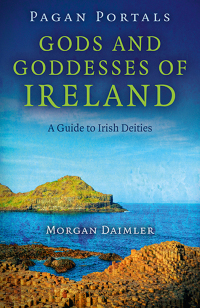 Omslagafbeelding: Pagan Portals - Gods and Goddesses of Ireland 9781782793151