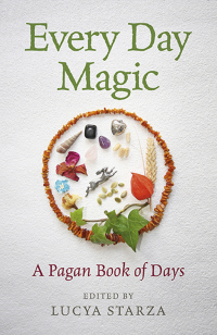 表紙画像: Every Day Magic - A Pagan Book of Days 9781785355677