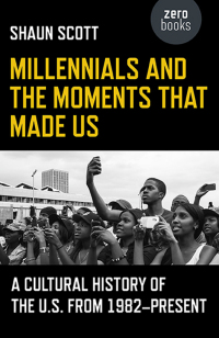 Cover image: Millennials and the Moments That Made Us 9781785355837