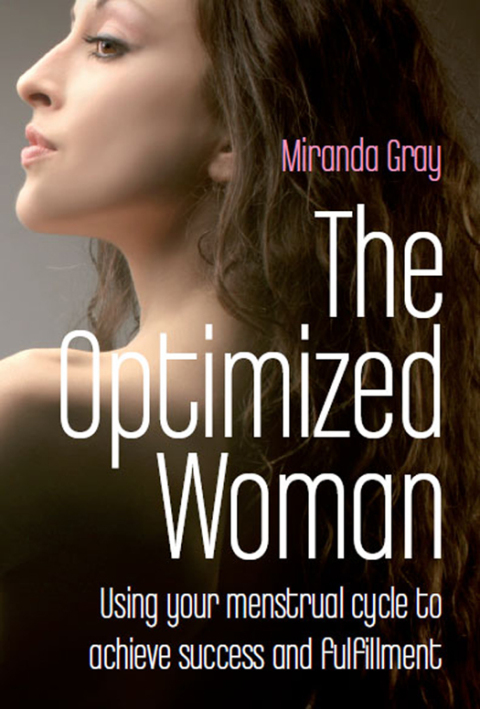 The Optimized Woman : Using Your Menstrual Cycle to Achieve Success and Fulfillment - FULL INSTANT DOWNLOAD | PDF DOCX EPUB