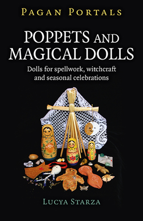 Pagan Portals - Poppets and Magical Dolls: Dolls for Spellwork, Witchcraft and Seasonal Celebrations - FULL INSTANT DOWNLOAD | PDF DOCX EPUB