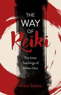 Omslagafbeelding: The Way of Reiki - The Inner Teachings of Mikao Usui 9781785356650
