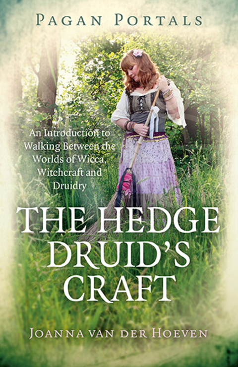 Pagan Portals - The Hedge Druid's Craft: An Introduction to Walking Between the Worlds of Wicca, Witchcraft and Druidry - FULL INSTANT DOWNLOAD | PDF DOCX EPUB