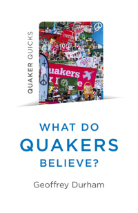 Cover image: Quaker Quicks - What Do Quakers Believe? 9781785358937