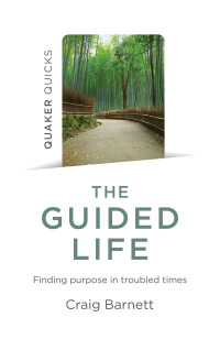 Omslagafbeelding: Quaker Quicks - The Guided Life 9781785358968