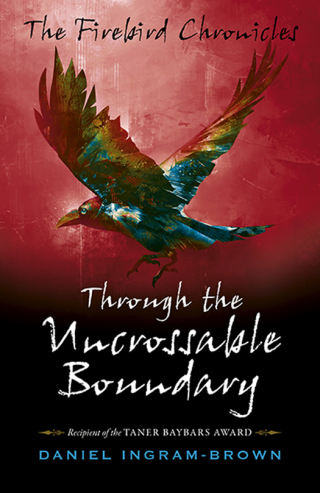 Cover image: The Firebird Chronicles 9781785359002