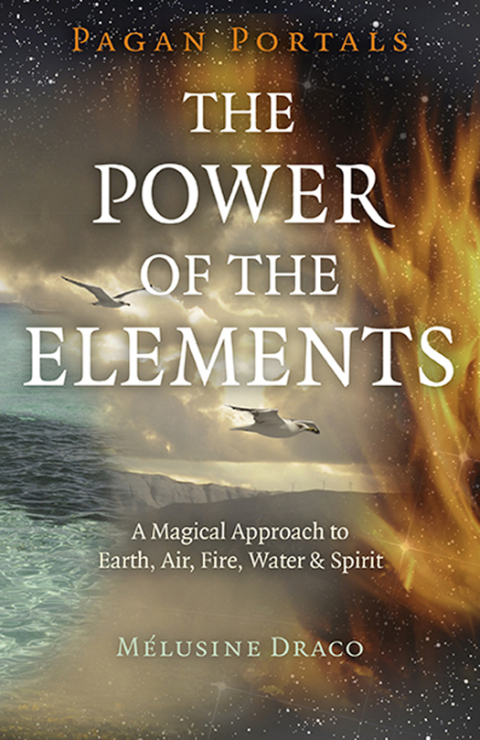Pagan Portals - The Power of the Elements: The Magical Approach to Earth, Air, Fire, Water & Spirit - FULL INSTANT DOWNLOAD | PDF DOCX EPUB