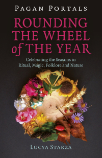 Cover image: Pagan Portals - Rounding the Wheel of the Year 9781785359330