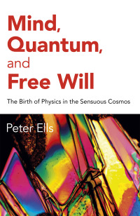 Cover image: Mind, Quantum, and Free Will 9781785359651