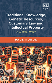 表紙画像: Traditional Knowledge, Genetic Resources, Customary Law and Intellectual Property 1st edition 9781785368479