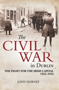 Cover image: The Civil War in Dublin 1st edition 9781785370892