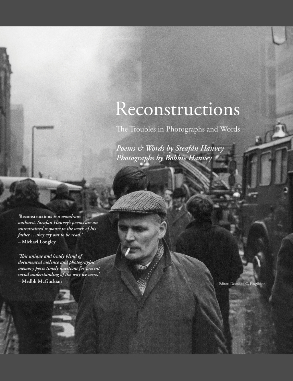 Reconstructions The Troubles in Photographs and Words 1st Edition