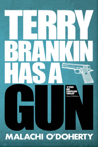 Titelbild: Terry Brankin Has a Gun 1st edition 9781785373107