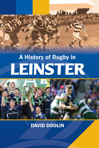 Cover image: A History of Rugby in Leinster 9781785374784