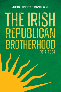 Imagen de portada: The Irish Republican Brotherhood, 1914-1924 9781785374944