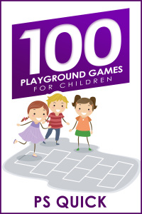 Immagine di copertina: 100 Playground Games for Children 1st edition 9781782343189