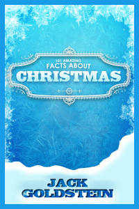 صورة الغلاف: 101 Amazing Facts about Christmas 1st edition 9781783330003