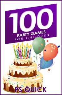 Omslagafbeelding: 100 Party Games for Children 1st edition 9781782345824