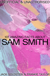Imagen de portada: 101 Amazing Facts about Sam Smith 1st edition 9781783335916