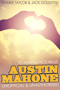Omslagafbeelding: 101 Amazing Facts about Austin Mahone 1st edition 9781783339013