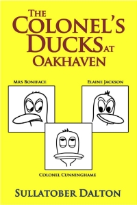 صورة الغلاف: The Colonel's Ducks at Oakhaven 2nd edition 9781785382048