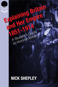 Imagen de portada: Explaining Britain and Her Empire: 1851-1914 2nd edition 9781849896382