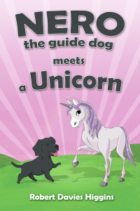 Cover image: Nero the Guide Dog Meets a Unicorn 4th edition 9781785382871