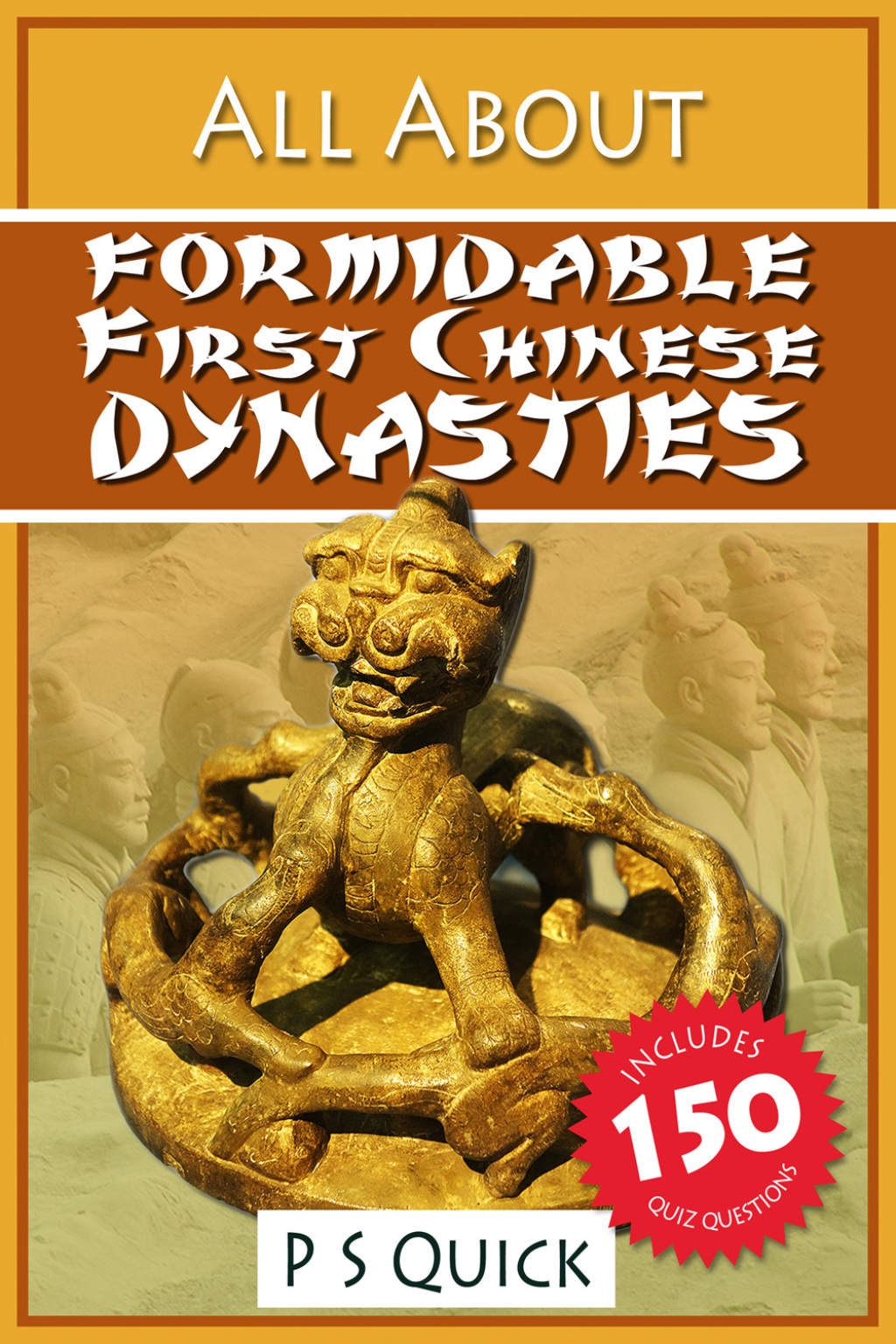 All About: Formidable First Chinese Dynasties 1st Edition