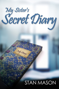 Imagen de portada: My Sister's Secret Diary 1st edition 9781785383106