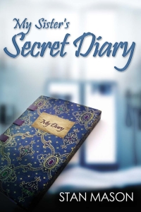 Imagen de portada: My Sister's Secret Diary 1st edition 9781785383113