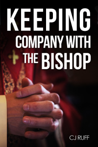 Cover image: Keeping Company with the Bishop 1st edition 9781908548054