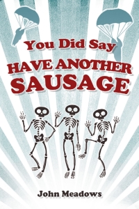 صورة الغلاف: You Did Say Have Another Sausage 1st edition 9781785383878
