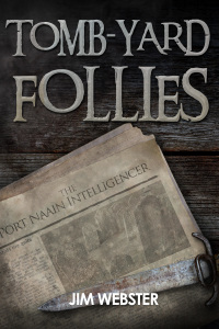 Cover image: Tomb-yard Follies 1st edition 9781785383885