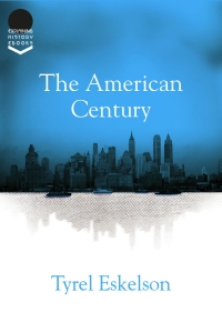 Cover image: The American Century 1st edition 9781785385261
