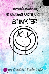 Omslagafbeelding: 101 Amazing Facts about Blink-182 2nd edition 9781783335312
