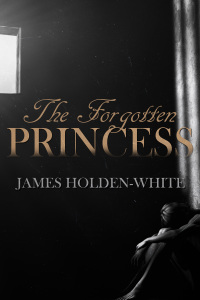 Cover image: The Forgotten Princess 1st edition 9781785386497