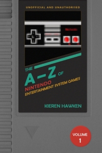 Omslagafbeelding: The A-Z of NES Games: Volume 1 3rd edition 9781785386800