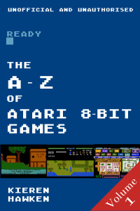 Omslagafbeelding: The A-Z of Atari 8-bit Games: Volume 1 5th edition 9781785386916