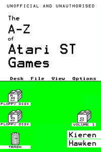 Cover image: The A-Z of Atari ST Games: Volume 1 3rd edition 9781785387005