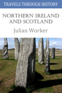 Cover image: Travels through History - Northern Ireland and Scotland 2nd edition 9781785388064