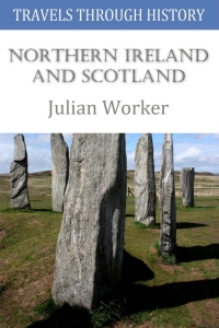 Cover image: Travels through History - Northern Ireland and Scotland 2nd edition 9781785388071