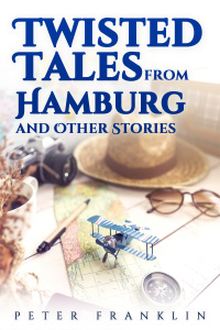 Omslagafbeelding: Twisted Tales from Hamburg and Other Stories - Volume 1 2nd edition 9781785388460