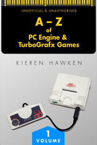 Omslagafbeelding: The A-Z of PC Engine & TurboGrafx Games: Volume 1 4th edition 9781785389139