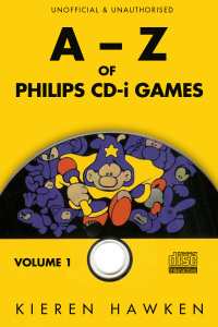 Cover image: The A-Z of Philips CD-i Games: Volume 1 4th edition 9781785389153