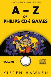 Omslagafbeelding: The A-Z of Philips CD-i Games: Volume 1 4th edition 9781785389160