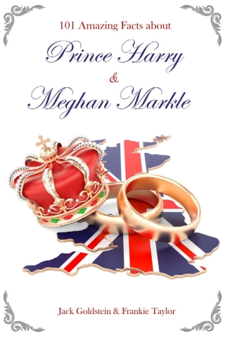 Titelbild: 101 Amazing Facts about Prince Harry and Meghan Markle 1st edition 9781785389207
