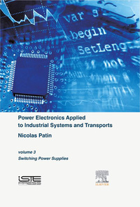 Cover image: Power Electronics Applied to Industrial Systems and Transports, Volume 3: Switching Power Supplies 9781785480027