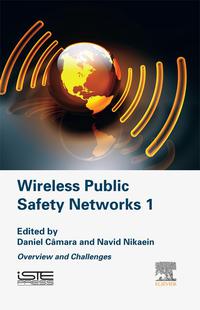Cover image: Wireless Public Safety Networks Volume 1: Overview and Challenges 9781785480225