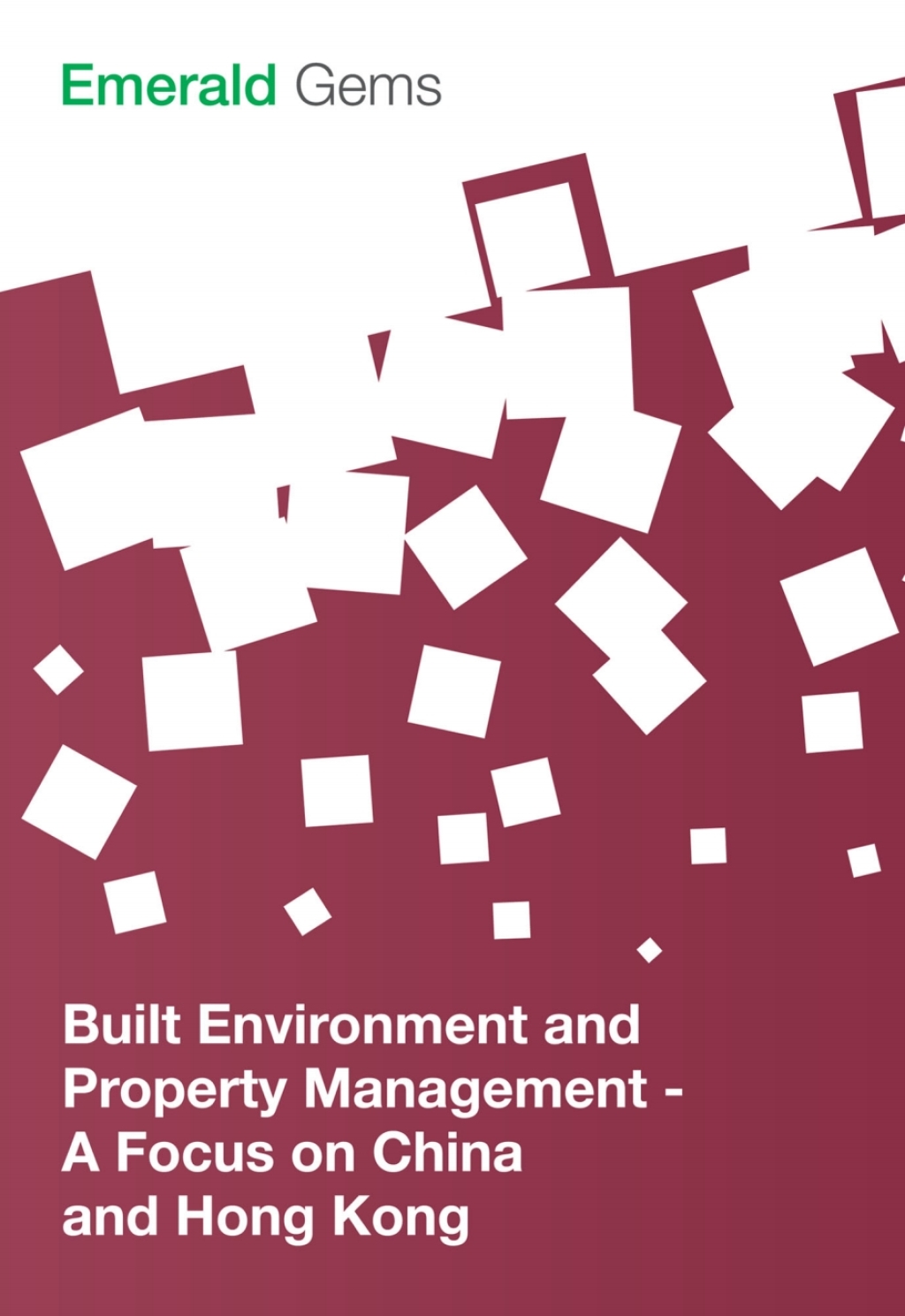 Built Environment and Property Management A Focus on China and Hong Kong