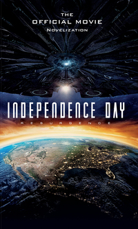Cover image: Independence Day: Resurgence: The Official Movie Novelization 9781785651311